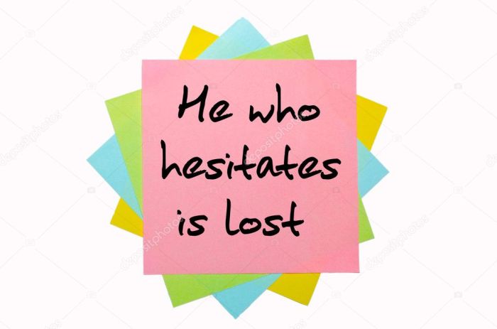 Lost he who hesitates miles only but exit next mcewan ian quote